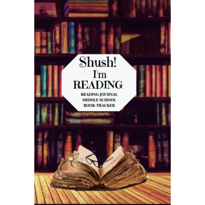 Independently published Shush Im Reading: Reading journal middle school book tracker