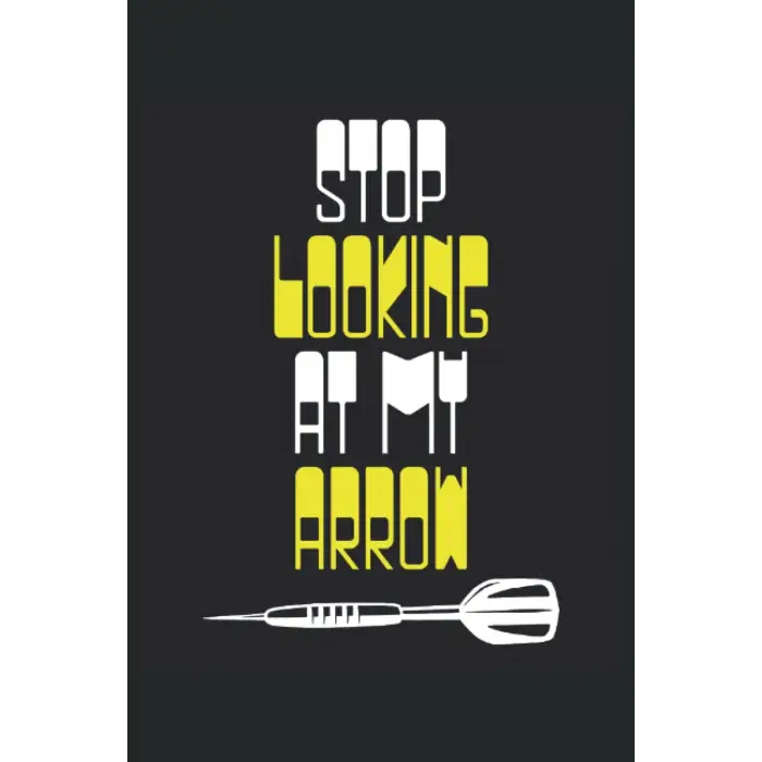 Independently published Stop looking at my arrow: Dot Grid Jounal ToDo Exercise Book or Diary 6 x 9 (15.24 x 22.86 cm) 120 pages