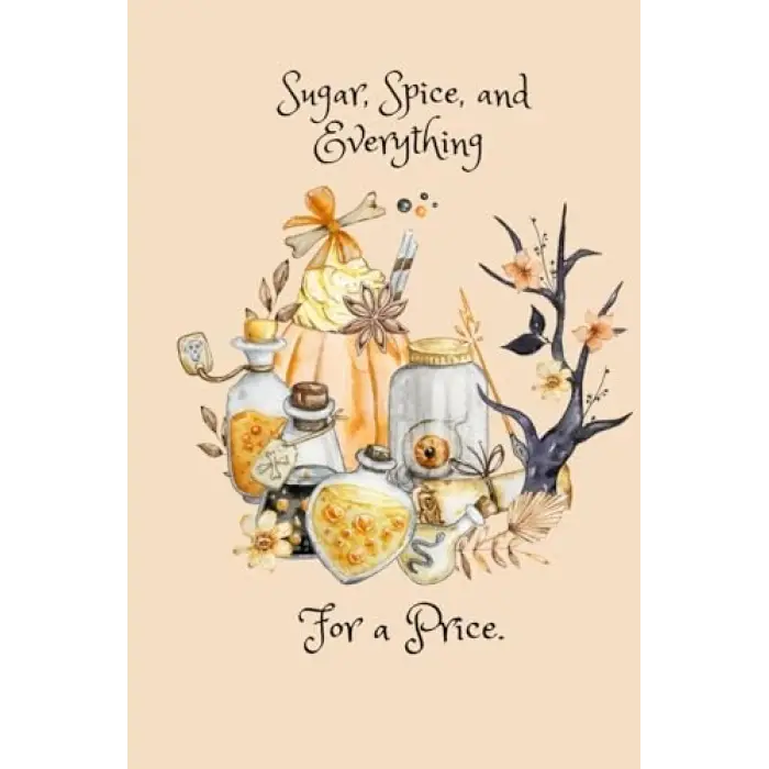 Independently published Sugar, Spice, and Everything For a Price.: An adorable 6x9 witchy notebook with 120 lined pages