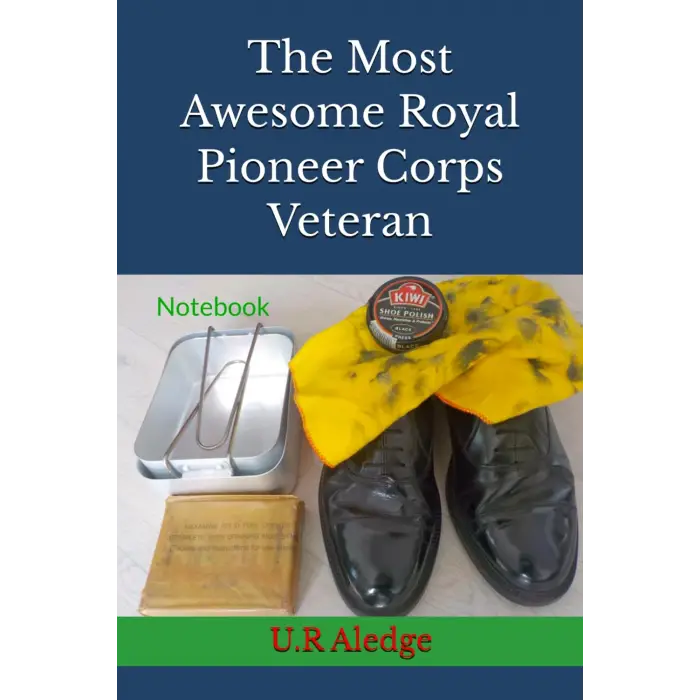 Independently published The Most Awesome Royal Pioneer Corps Veteran: Notebook
