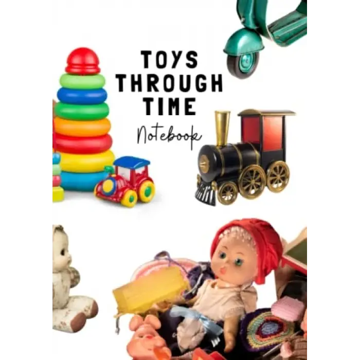 Independently published Toys Through Time notebook: dot pages, journal
