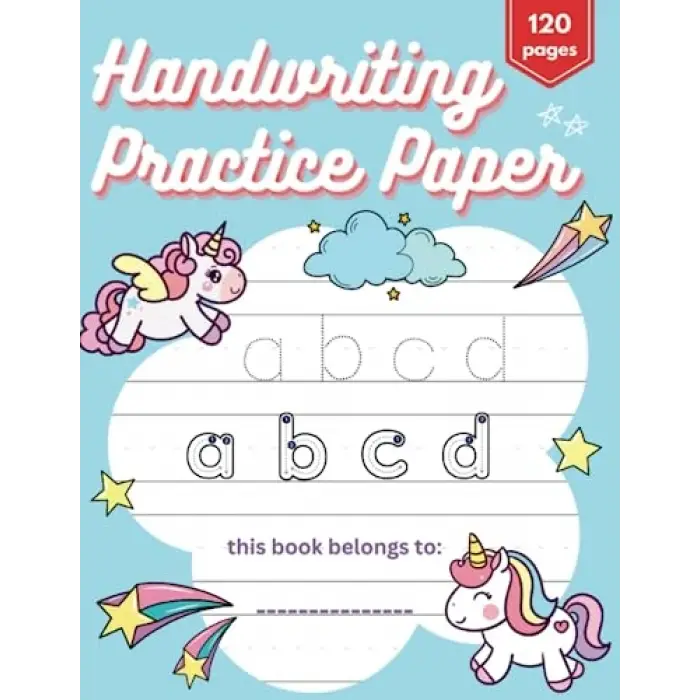 Independently published Unicorn Handwriting Practice Paper for Kindergarten: 120 blank pages with dotted lines, learn-to-write for kids