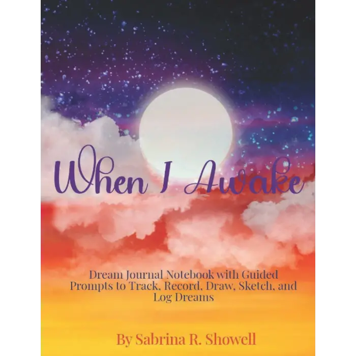 Independently published When I Awake: Dream Journal Notebook with Guided Prompts to Track, Record, Draw, Sketch, and Log Dreams