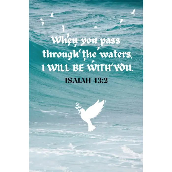 Independently published When you pass through the waters, I will be with you.: Isaiah 43:2 Line Notebook/Journal