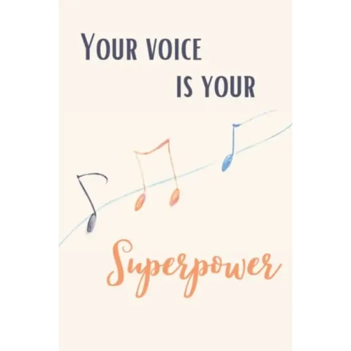 Independently published Your Voice is Your Superpower; Sing Out Loud Journal