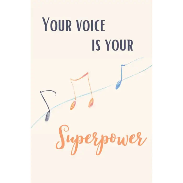 Independently published Your Voice is Your Superpower; Sing Out Loud Journal