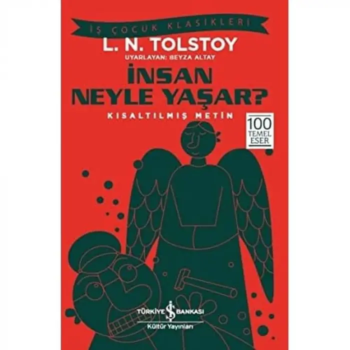 İnsan Neyle Yaşar?: Kısaltılmış Metin