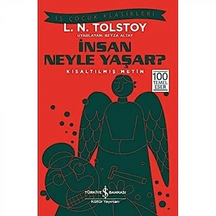 İnsan Neyle Yaşar?: Kısaltılmış Metin