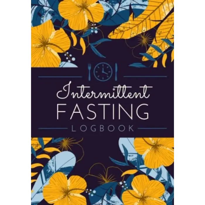 Intermittent Fasting Logbook: Eating Window & Meal Tracker to Record Fast Schedule, Food Intake, Mood/Energy & Activities | IF Journal for Fat Burn & Weight Loss