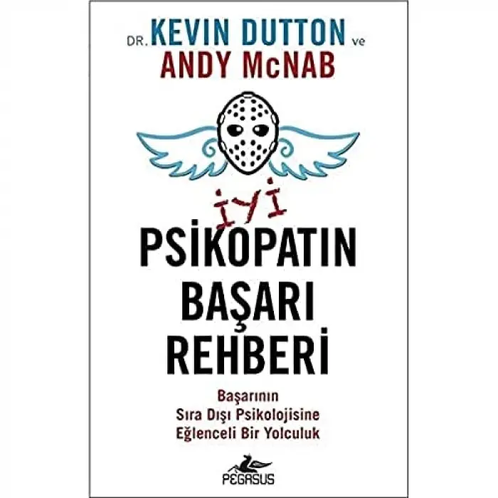İyi Bir Psikopatın Başarı Rehberi