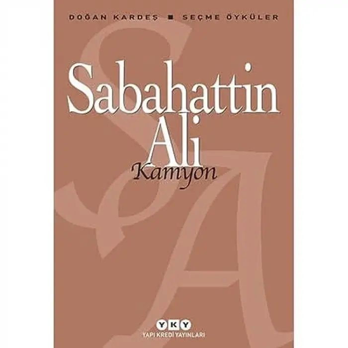 Kamyon; Seçme Öyküler, Sabahattin Ali