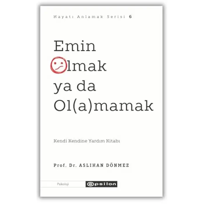 Karar Verme ve Emin Olma Üzerine