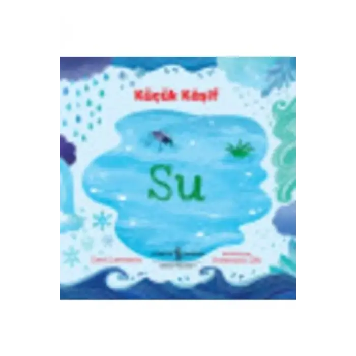 Küçük Kaşif - Su