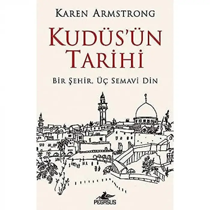 Kudüs’ün Tarihi: Bir Şehir, Üç Semavi Din