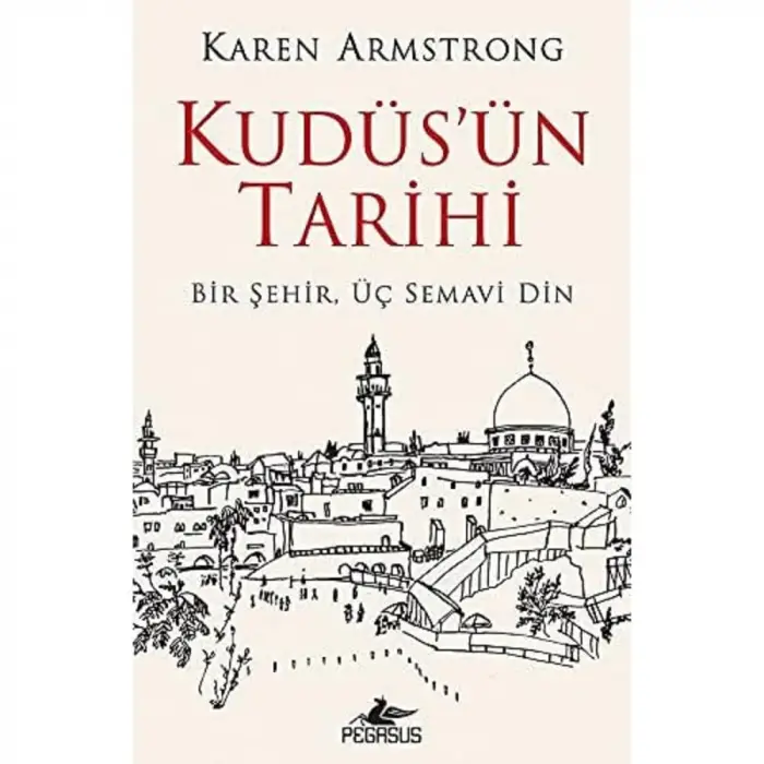 Kudüs’ün Tarihi: Bir Şehir, Üç Semavi Din