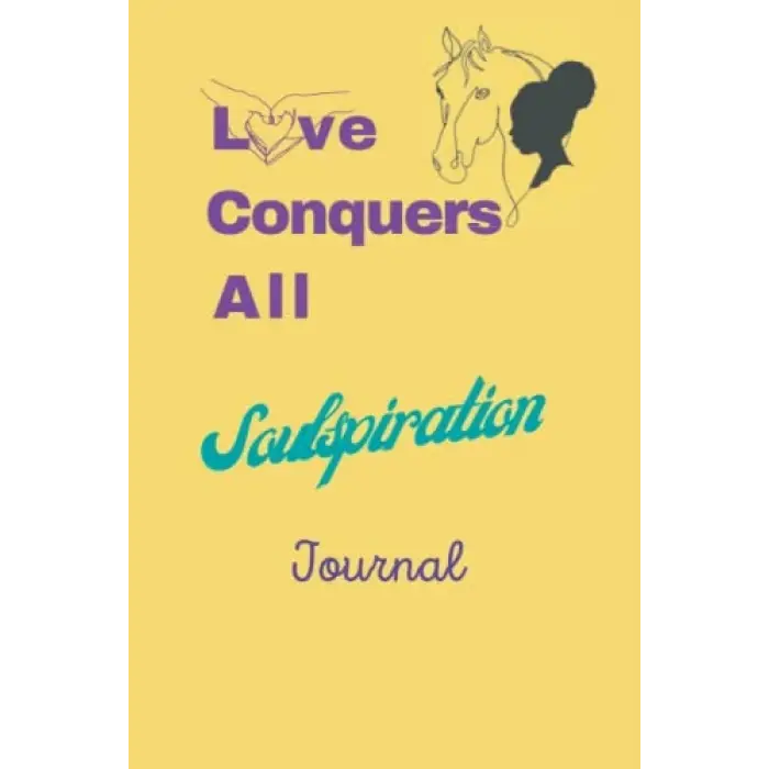 LCA Love Conquers All Journal: SoulSpiration