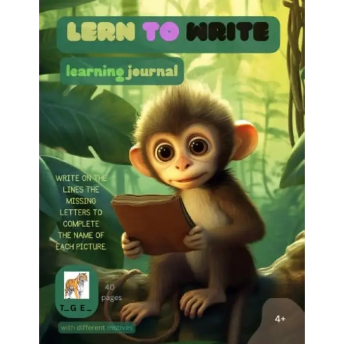 Learn to write; learning journal: Write on the lines the missing letters to complete the name of each picture., 40 pages Alphabet included on the last page. For Children over 4 years.