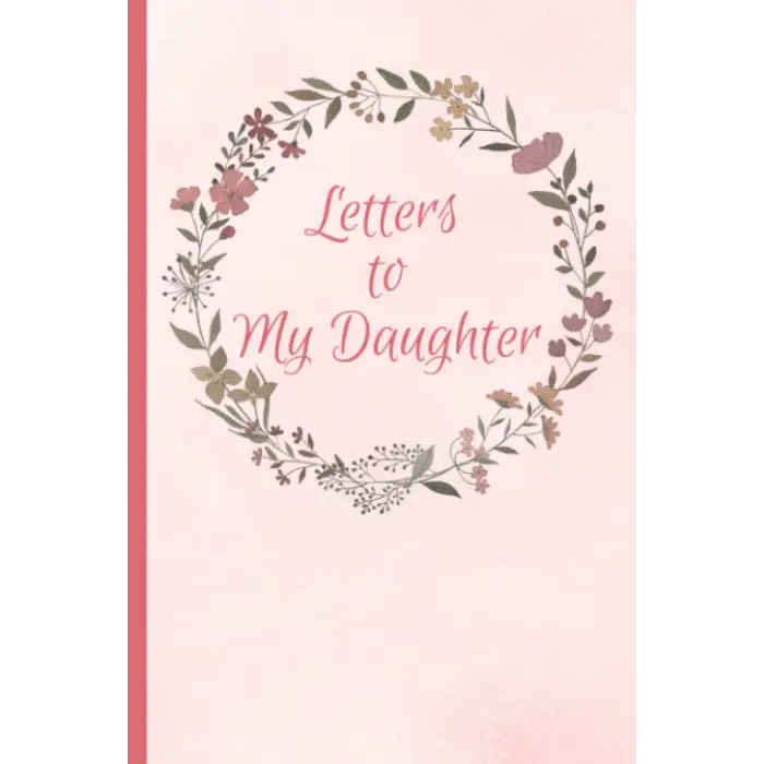Letters to My Daughter, Memory Keepsake Journal with 42 Prompts