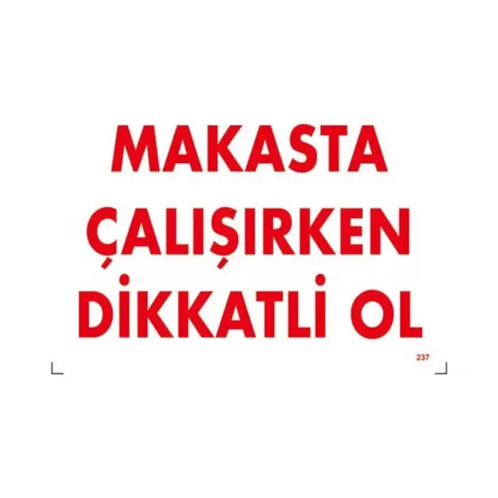 Makasta Çalışırken Dikkatli Ol
