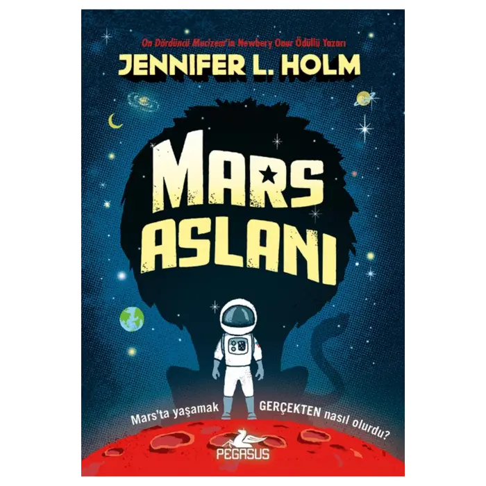 Mars Aslanı: Mars’ta Yaşam Gerçekte Nasıl?