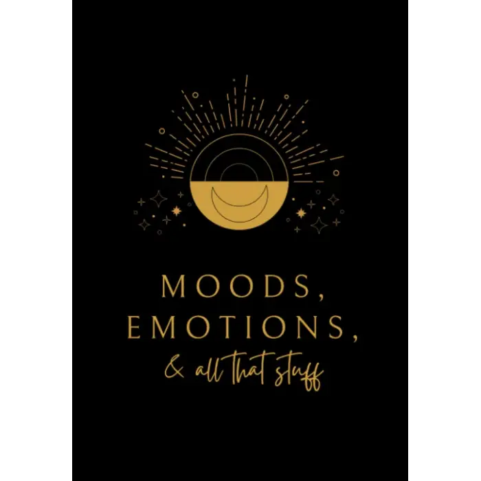 Moods, Emotions, & All That Stuff: Mood Tracker and Wellness Diary | A Daily Guided Prompts and Self Reflection Journal for Mental Health, Anxiety, and Depression