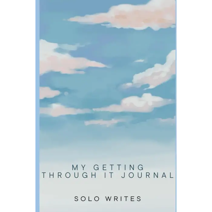 My Getting Through It Journal