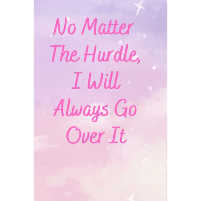 No Matter the Hurdle Günlüğü