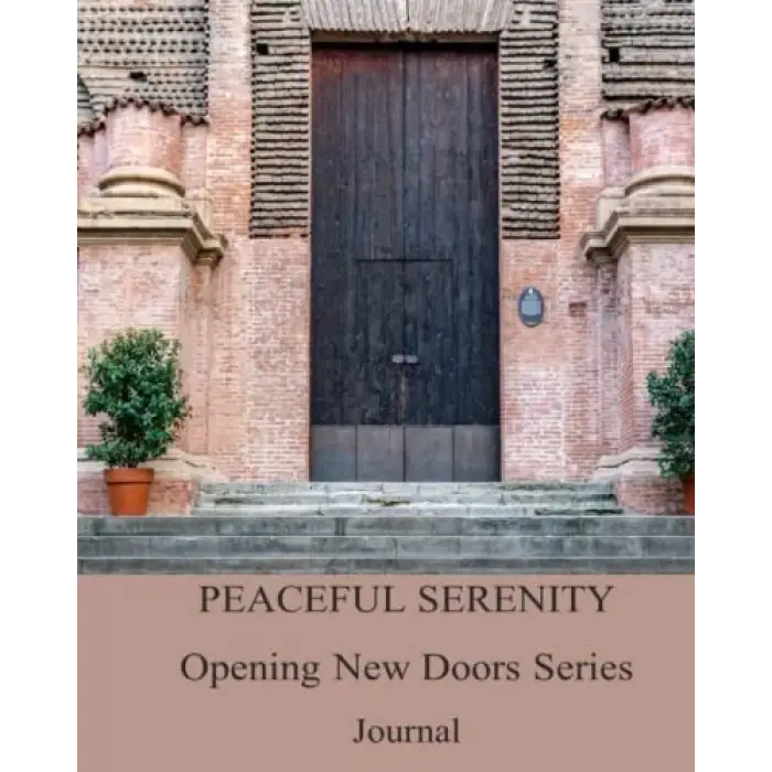Peaceful Serenity Opening New Doors Series - Journal 12