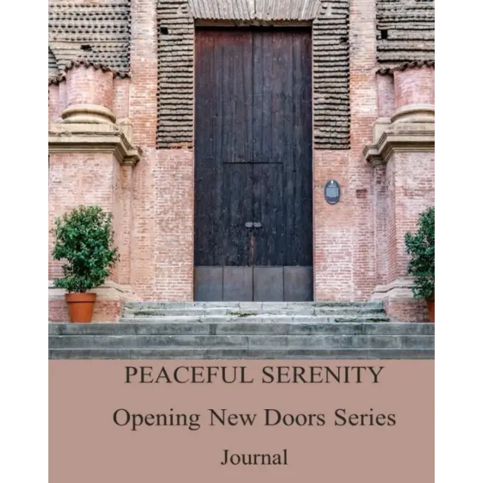 Peaceful Serenity Opening New Doors Series - Journal 12