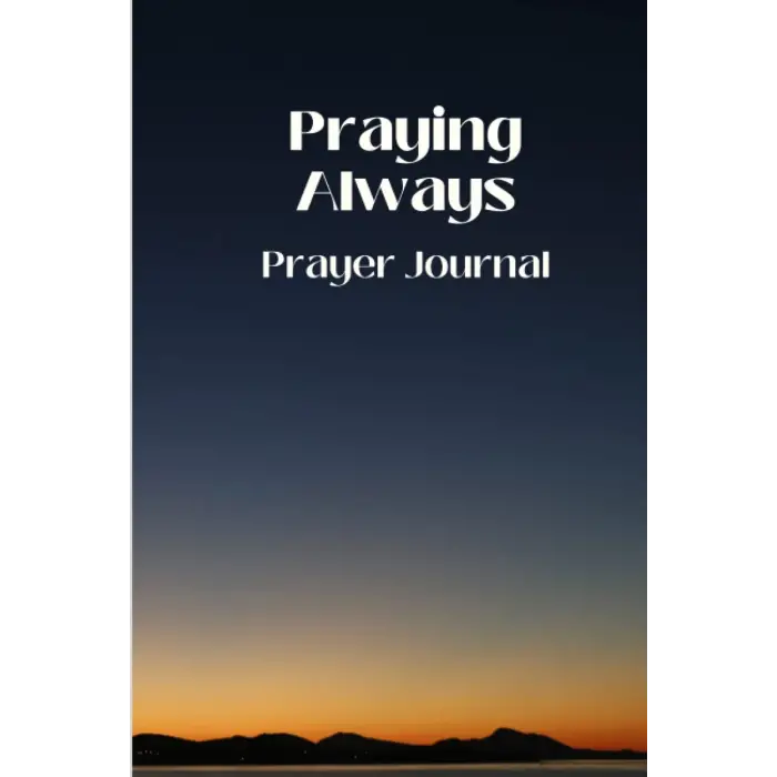 Praying Always Prayer Journal (Classic Cover)