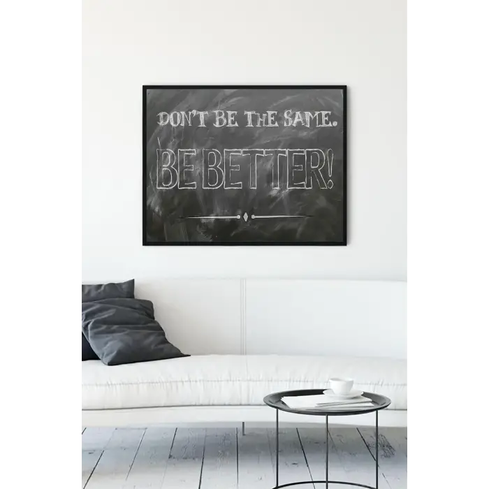 (pster12592) Dont Be The Same Girişimcilik Çerçeveli Tablo (40x50cm)