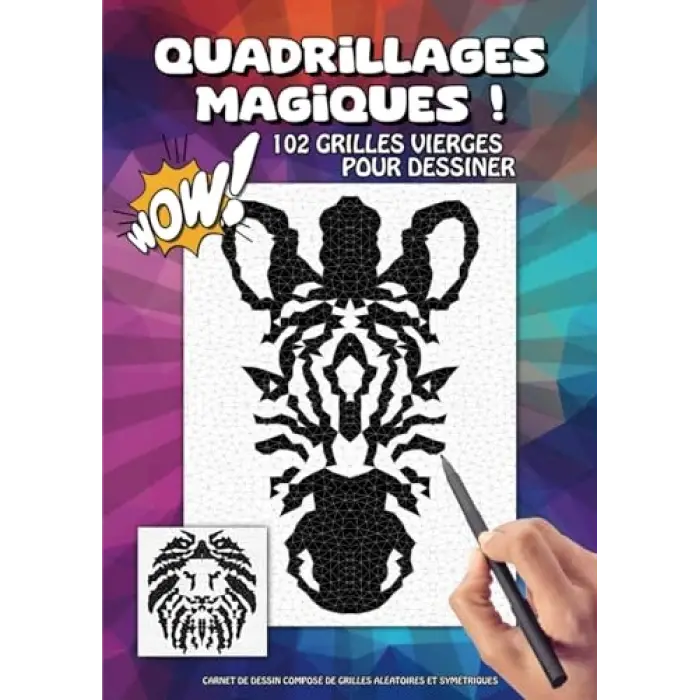 Quadrillages magiques ! Grilles vierges: Carnet compos é al é sym é pour dessiner de dessin de grilles atoires et triques