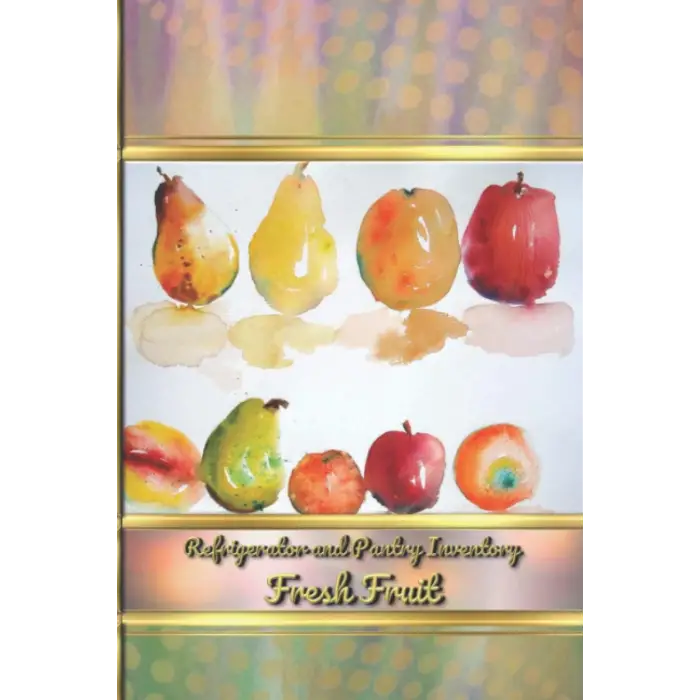 Refrigerator and Pantry Inventory - Fresh Fruit