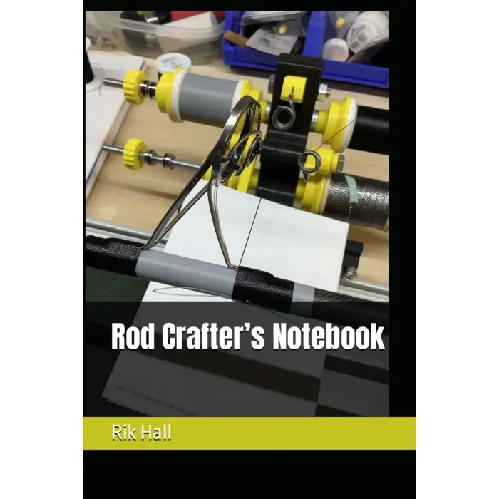 Rod Crafter’s Notebook