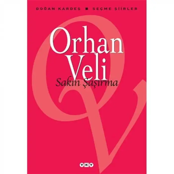 Sakın Şaşırma: Seçme Şiirler