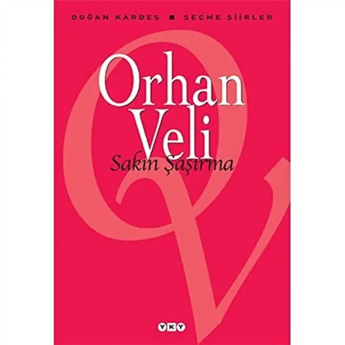 Sakın Şaşırma: Seçme Şiirler