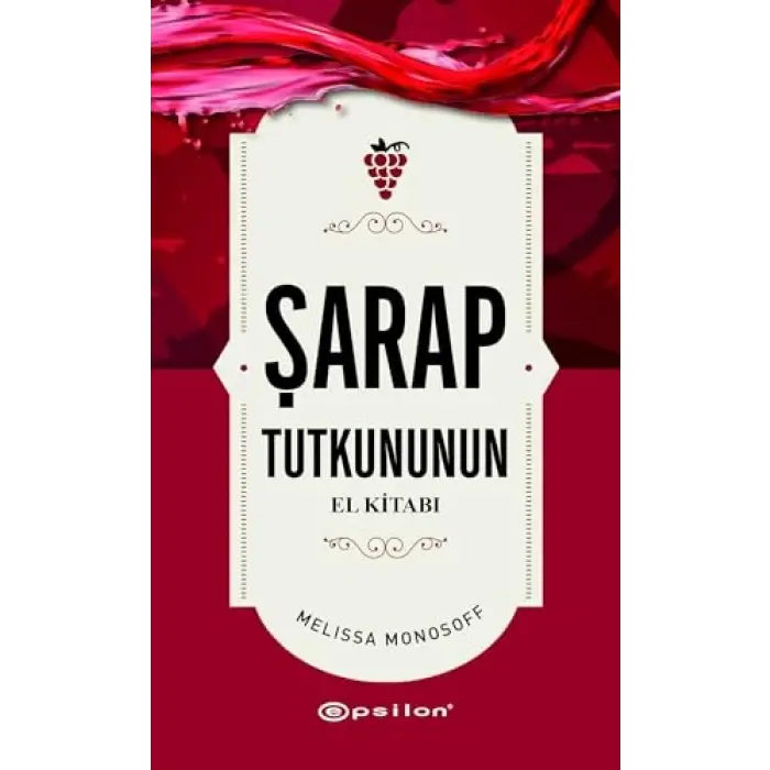 Şarap Tutkununun El Kitabı