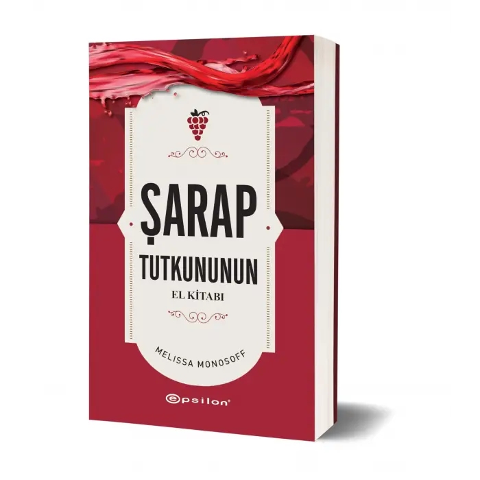 Şarap Tutkununun El Kitabı