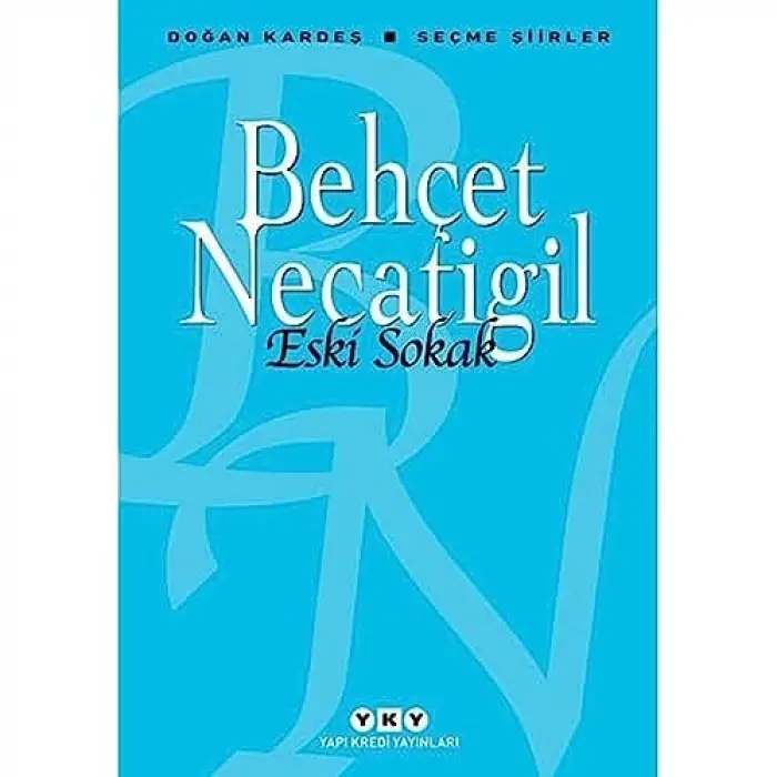 Seçme Şiirler, Eski Sokak