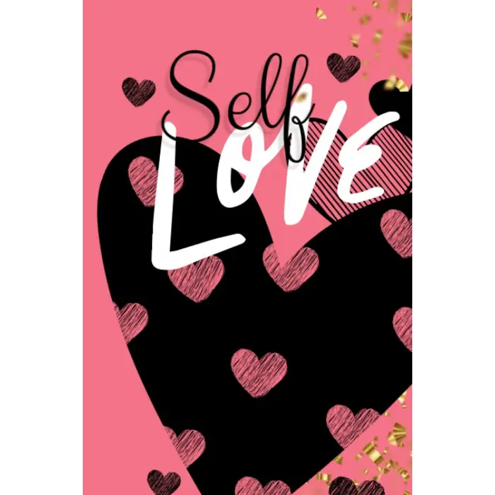 Self Love: Daily Planner, Vision Board, Personal Reflection and Journaling