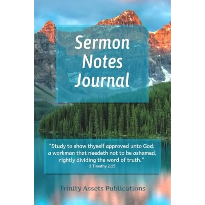 Sermon Notes Journal: A journal for Christian Men and Women to take sermon notes for a full year, track church events, and to record prayer requests and praise reports.