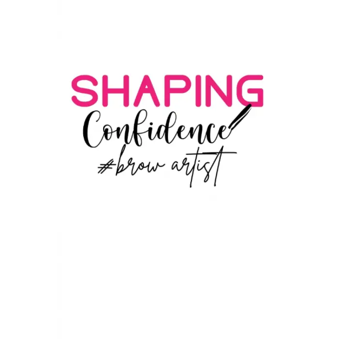 Shaping Confidence Brow Bar Eyebrow Tech Brow Artist Graph Grid Notebook/Journal (6” X 9”) Eyebrows Quote Brow Artists & Eyebrow Artists