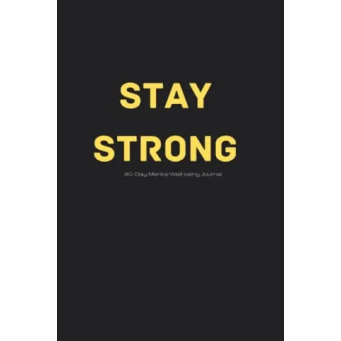 Stay Strong 90 Day Mental Well-being Journal