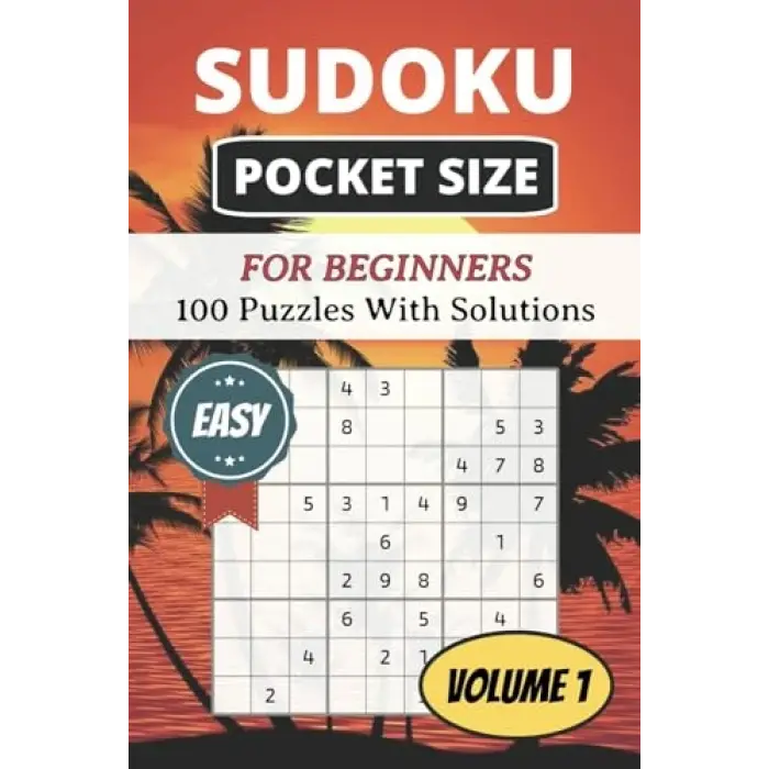 Sudoku Pocket Size - Easy (Volume 1): 100 Puzzles | Large Print with Solutions | Great for Beginners | 4 x 6 Inches in Size | Perfect for Traveling