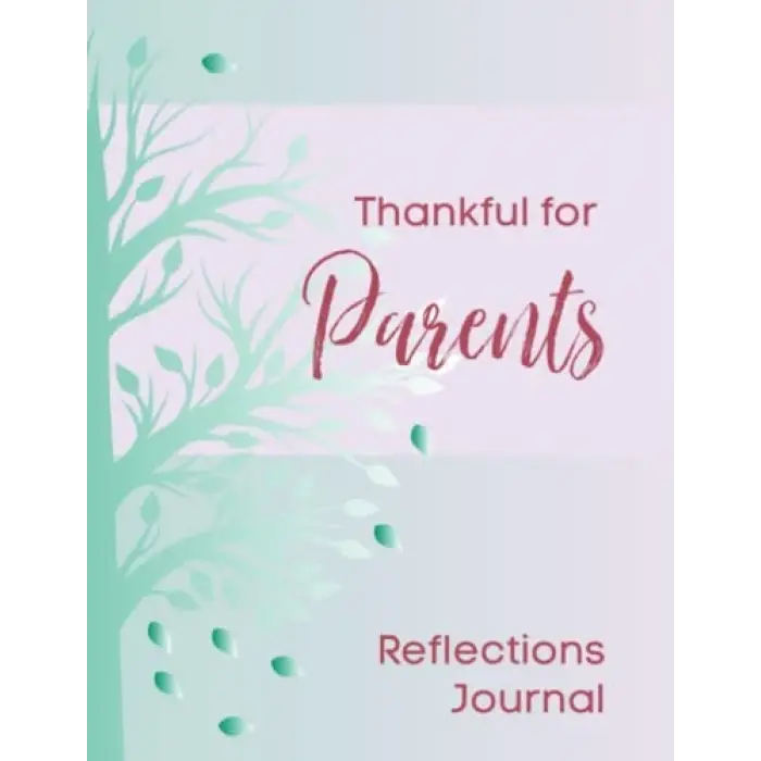 Thankful for Parents: Reflections Journal