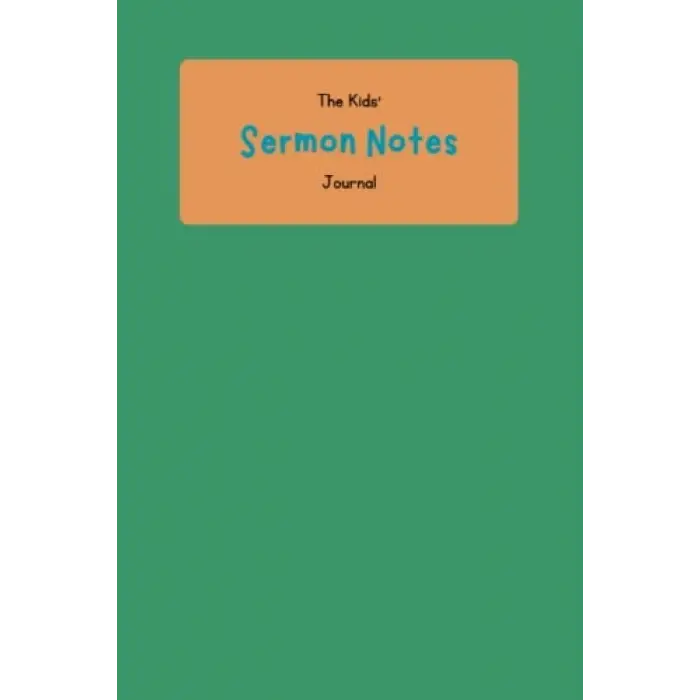 The Kids Sermon Notes Journal