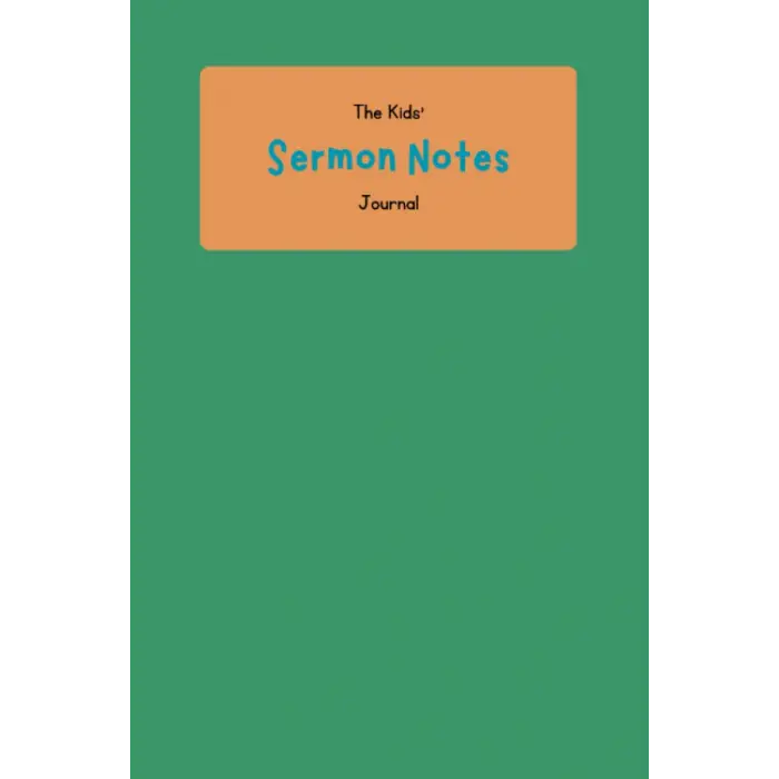 The Kids Sermon Notes Journal
