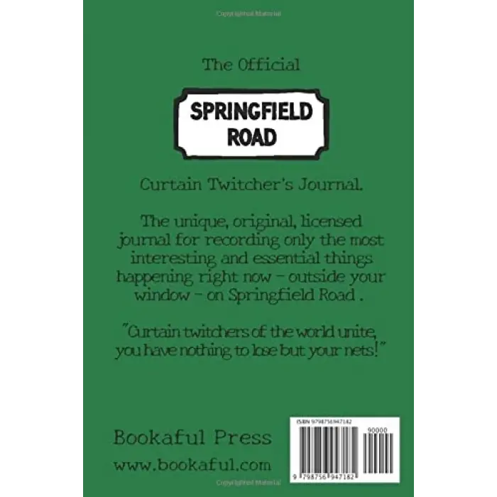 The Springfield Road Curtain Twitchers Journal