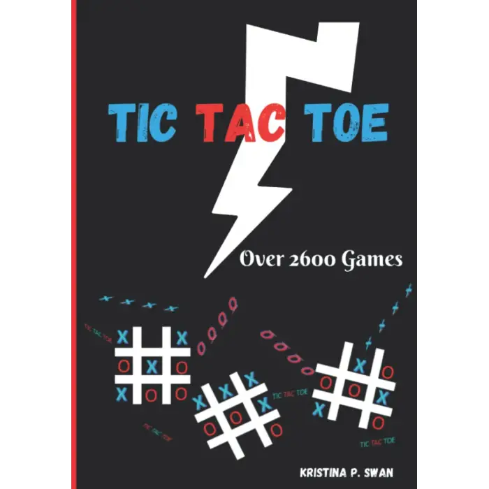 TIC TAC TOE (Over 2600 Games): STRATEGIC GAME FOR A BRAIN WORKOUT to keep you mentally sharp: Blank Tic Tac Toe grids