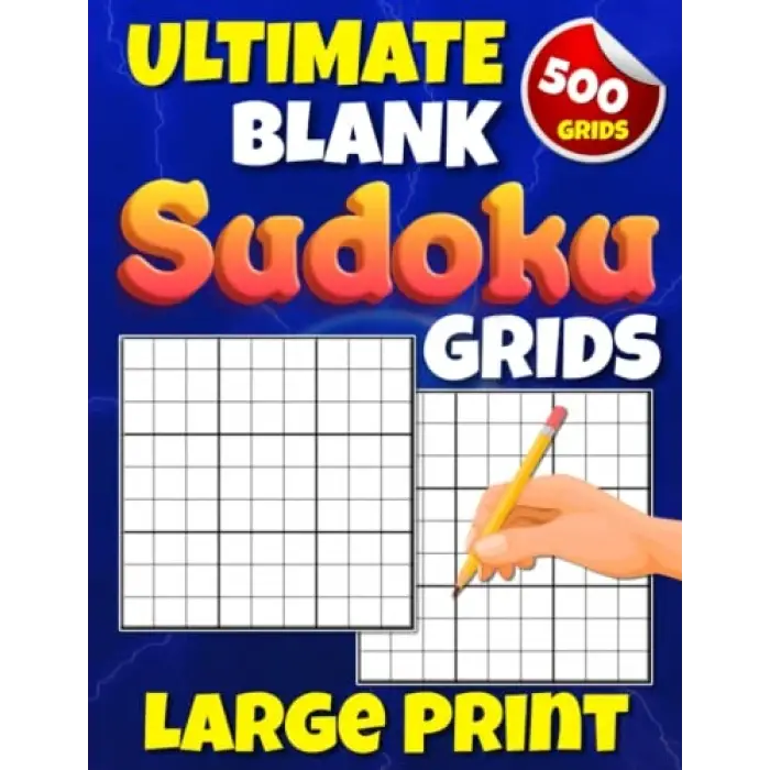 Ultimate Blank Sudoku Grid Large Print: Five Hundred 9x9 Sudoku Blank Puzzle Grids